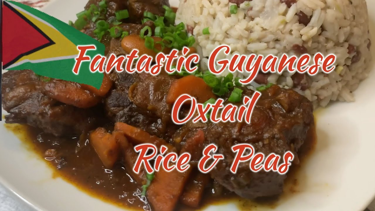 Guyanese Oxtail w/Rice & Peas ( Fantastic Flavorful #Guyanese )