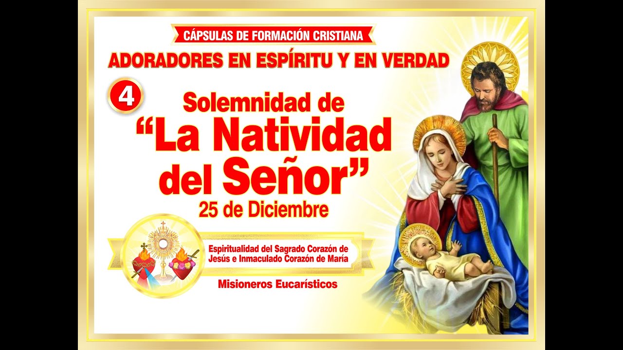 La Natividad del Se&ntilde;or  Solemnidad  Misioneros Eucar&iacute;sticos Adoradores en Esp&iacute;ritu y en Verdad