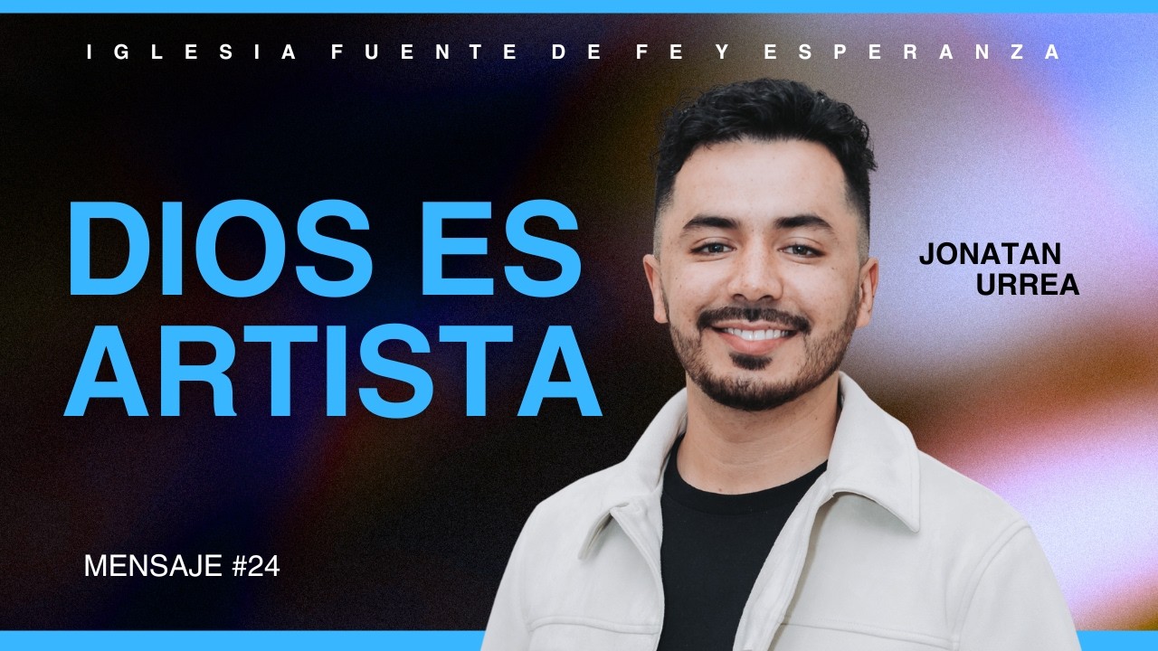 Dios es ARTISTA 🎨 - Jonatan Urrea