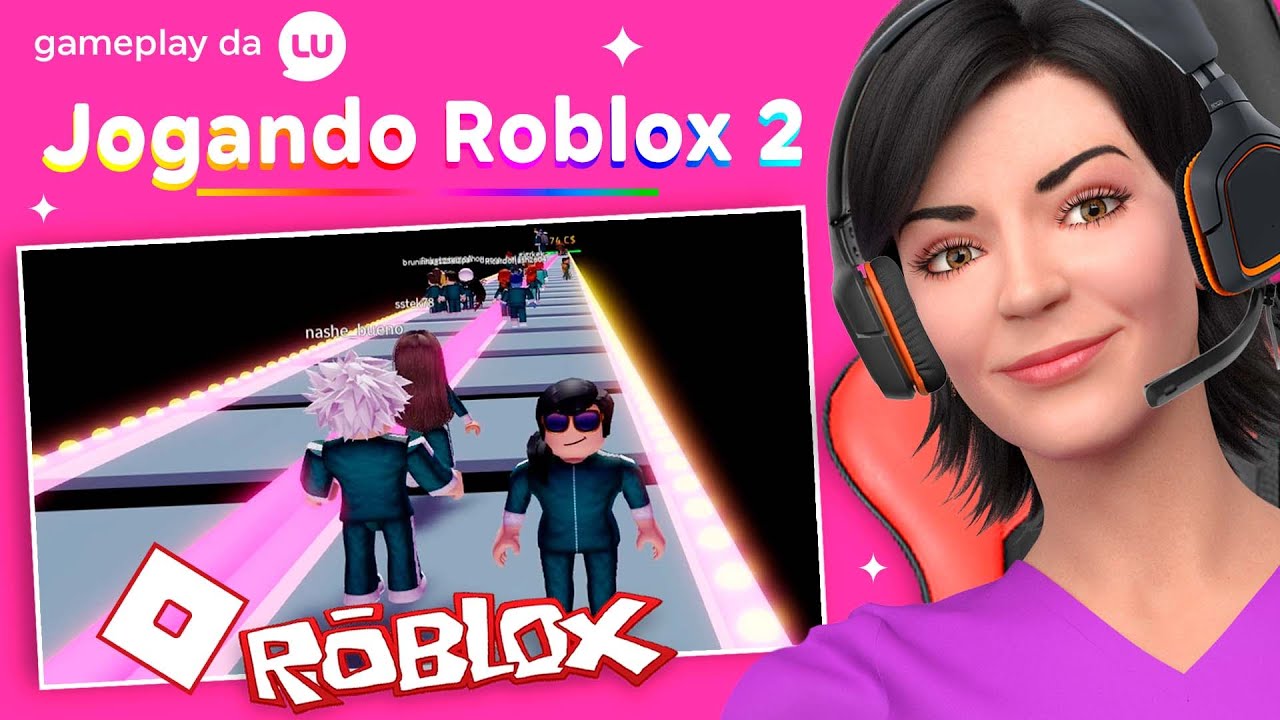 GAMEPLAY: JOGANDO OS GAMES PREFERIDOS DO ROBLOX | Canal da Lu - Magalu