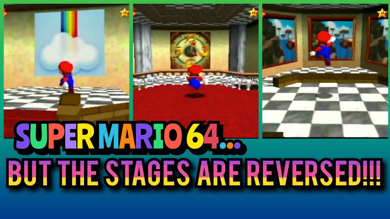 SUPER MARIO 64 BUT THE STAGES ARE IN REVERSED ORDER