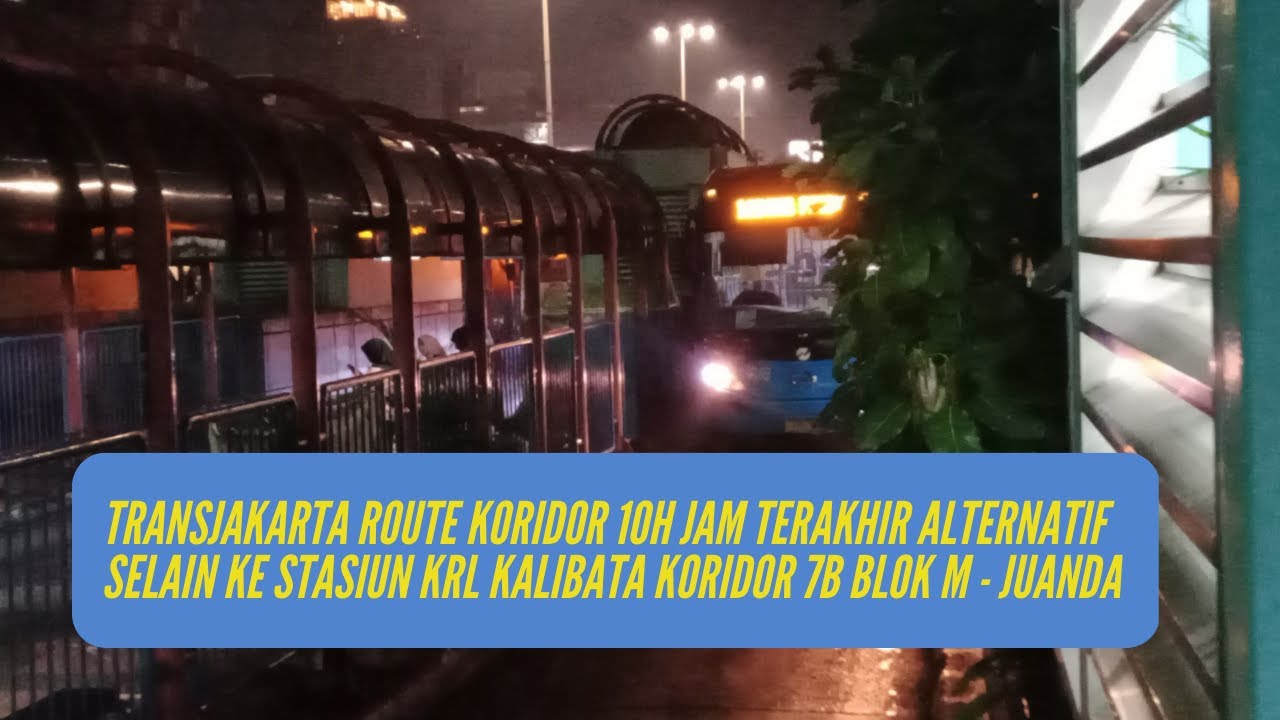TRIP Malam Weekend Jam Terakhir Rute TJ Koridor 10H ke Stasiun Juanda dari Blok M Tanpa Transit