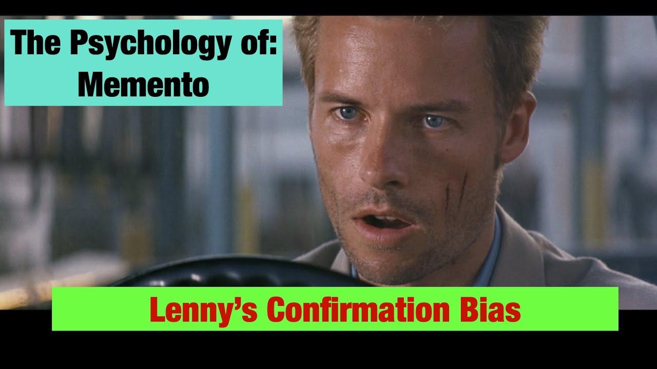 The Psychology of: Memento (Lenny's Confirmation Bias)