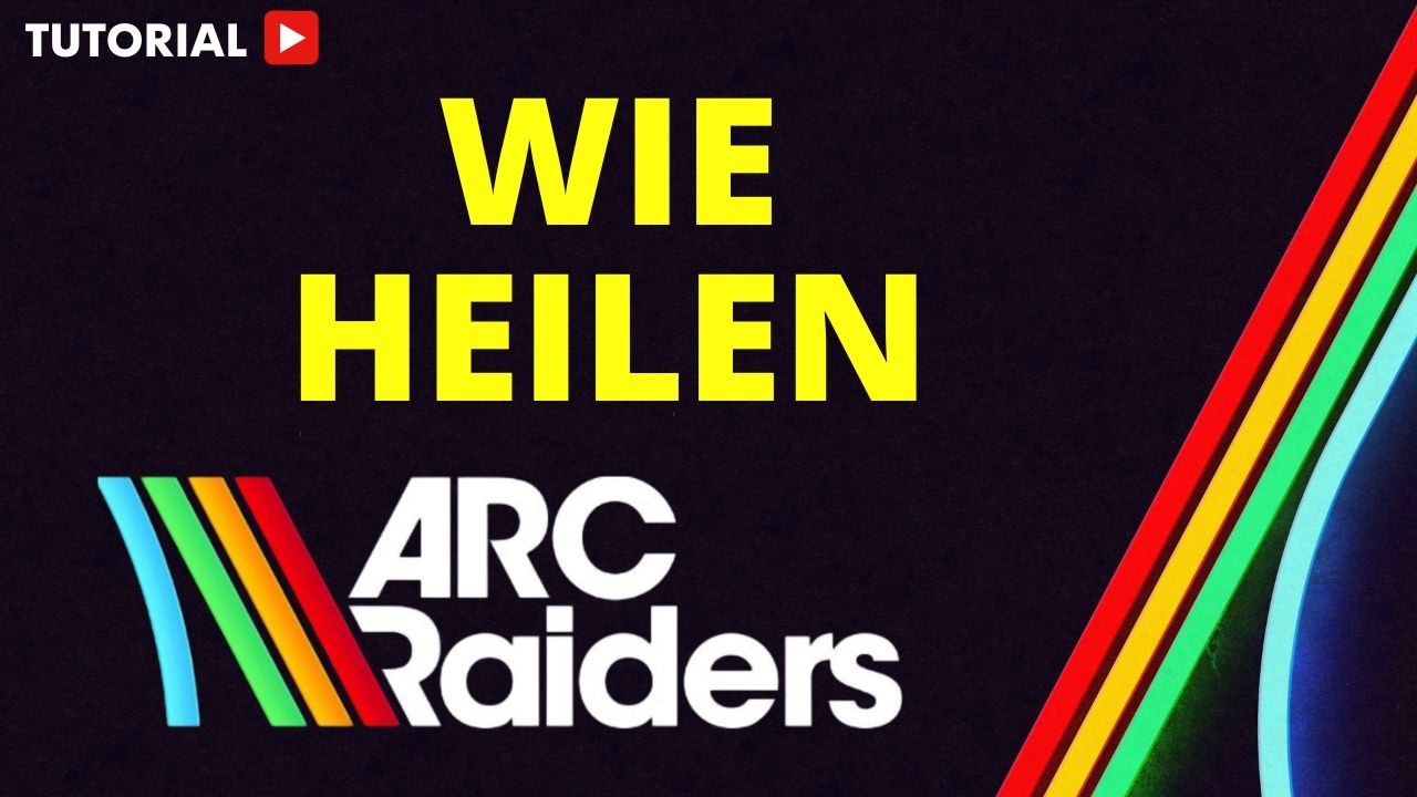 Arc Raiders wie heilen
