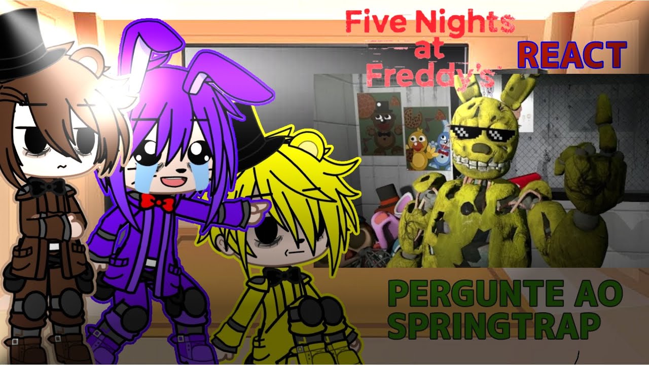 Fnaf 1 + Puppet (My Au) reagem ao 