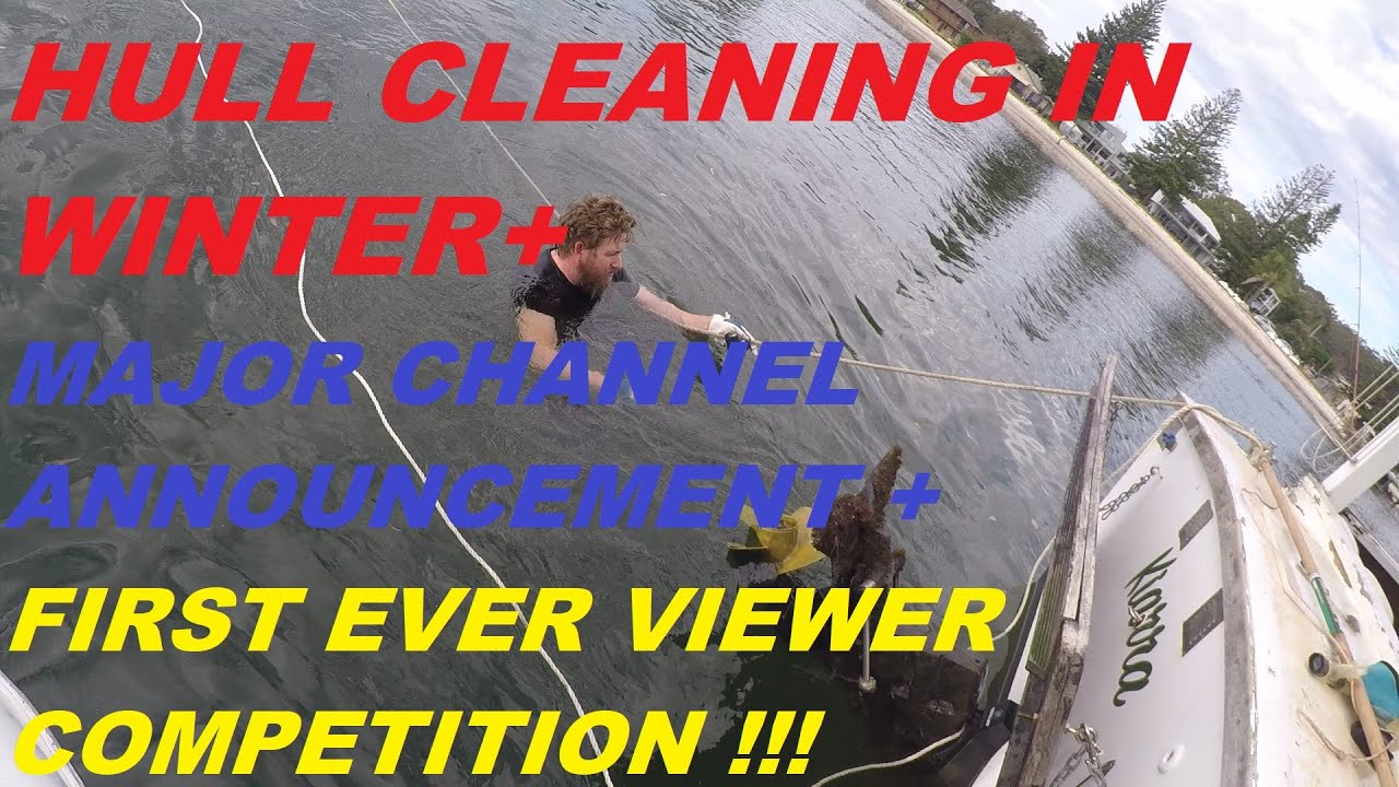 HULL CLEANING IN WINTER!!!! + MASSIVE CHANGES ARE COMING AND VIEWER COMPETITION INFORMATION