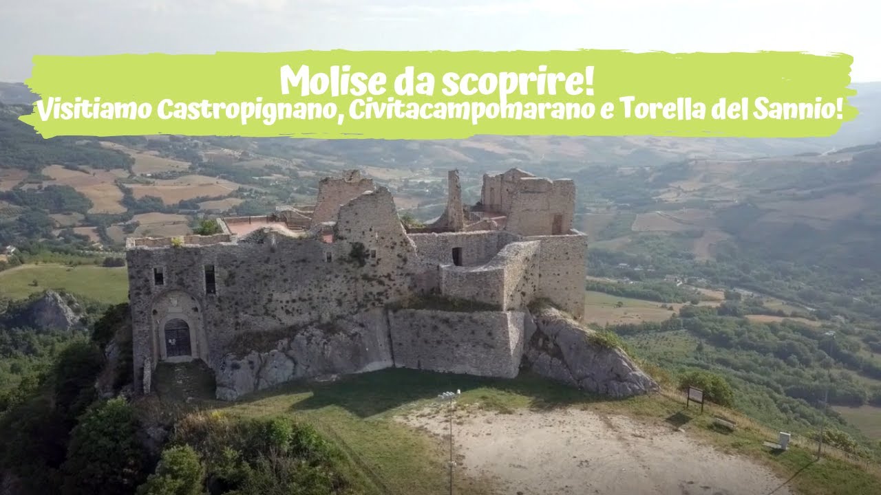 Molise da scoprire! Visitiamo Castropignano, Civitacampomarano e Torella del Sannio!