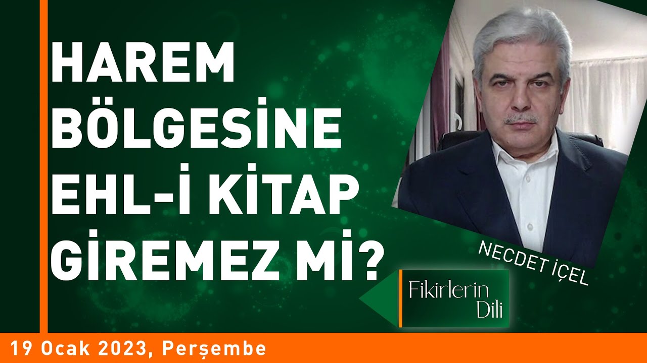 HAREM BÖLGESİNE EHL-İ KİTAP GİREMEZ Mİ? | FİKİRLERİN DİLİ