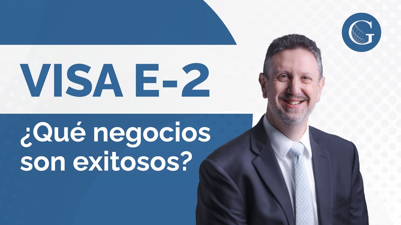 Visa E-2 ¿Qué tipos de negocios son exitosos con visa de inversionista?