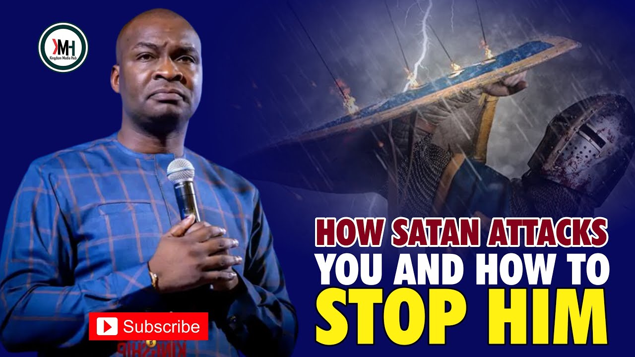 HOW SATAN ATTACKS BELIEVERS AND HOW TO STOP HIM - Apostle Joshua Selman