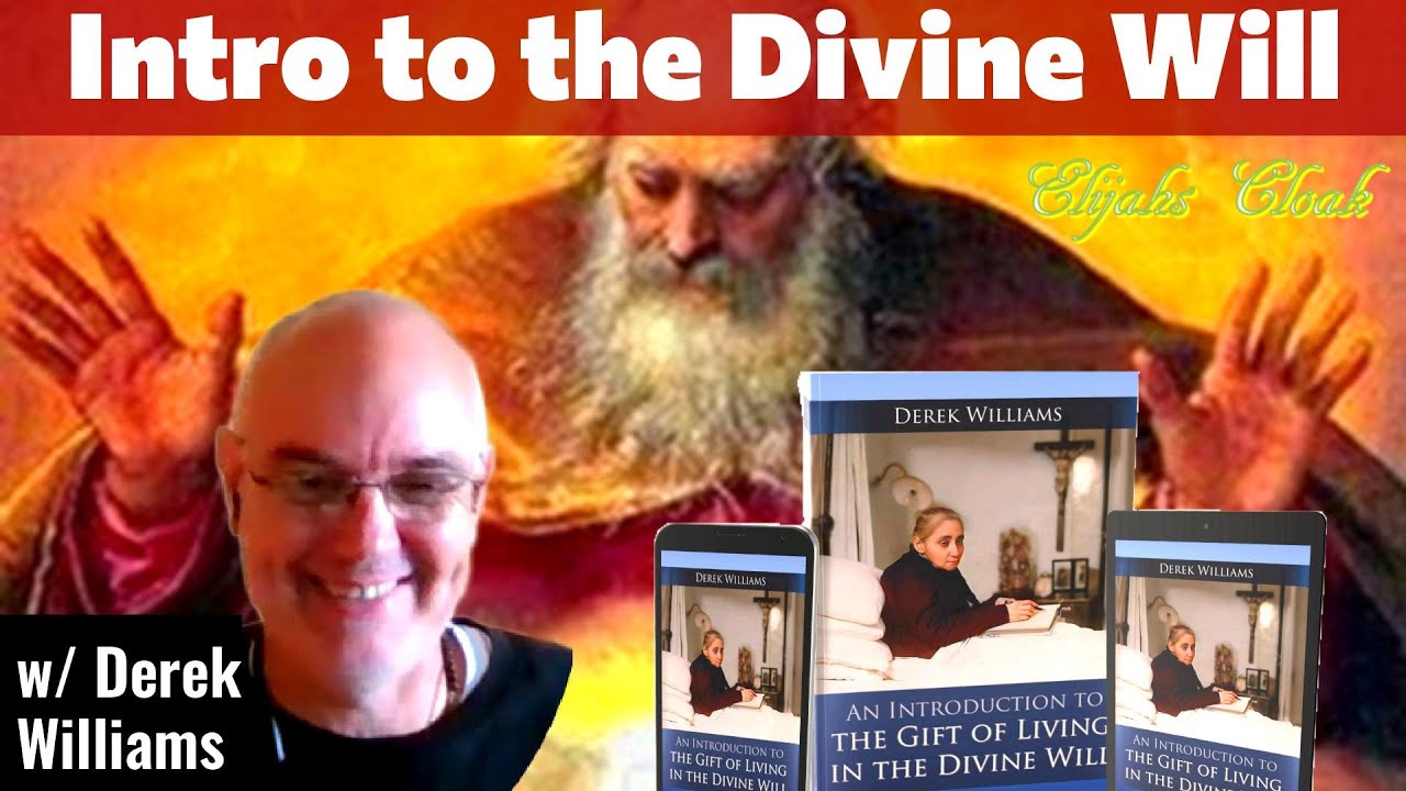Introduction to the Divine Will w/ Derek Williams