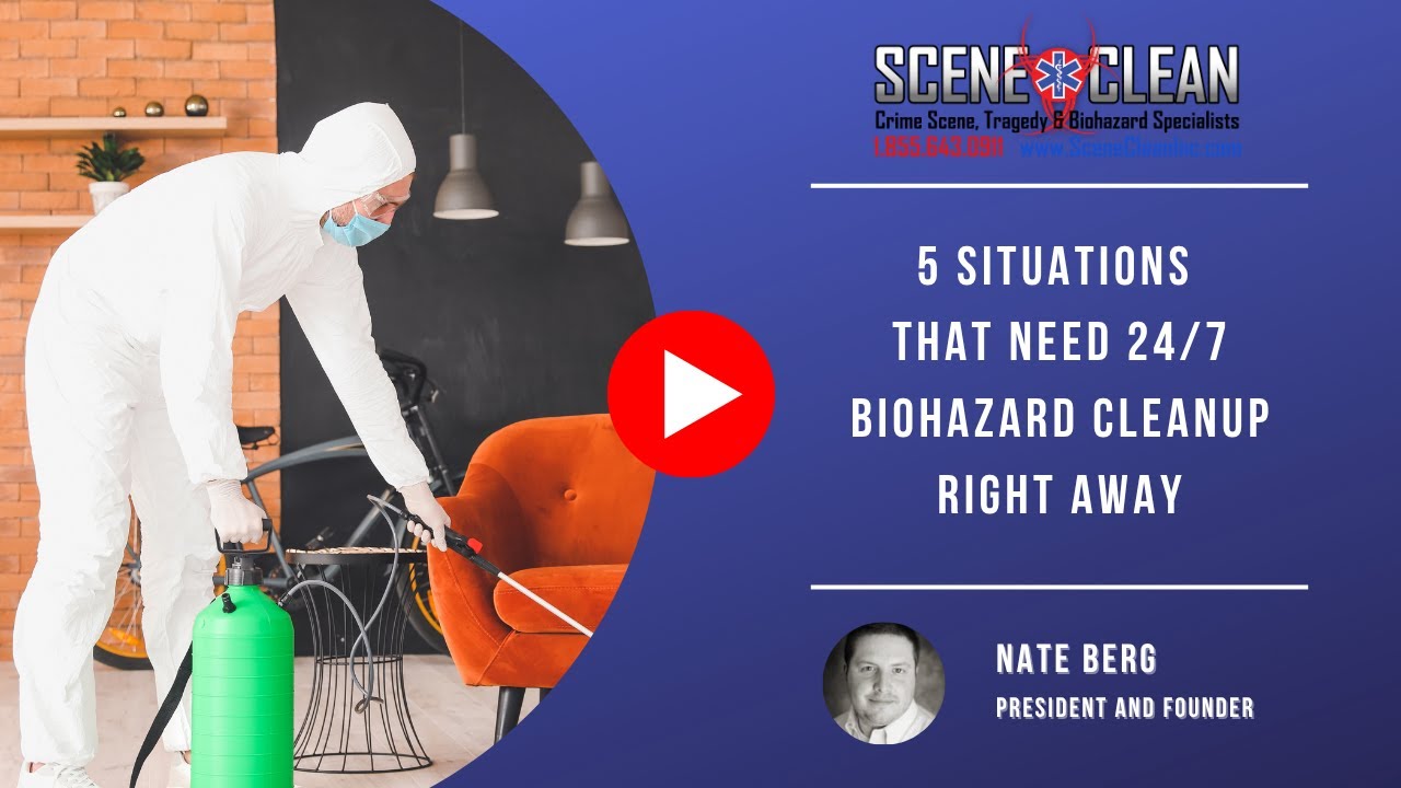 5 Situations That Need 24/7 Biohazard Cleanup Right Away | Scene Clean