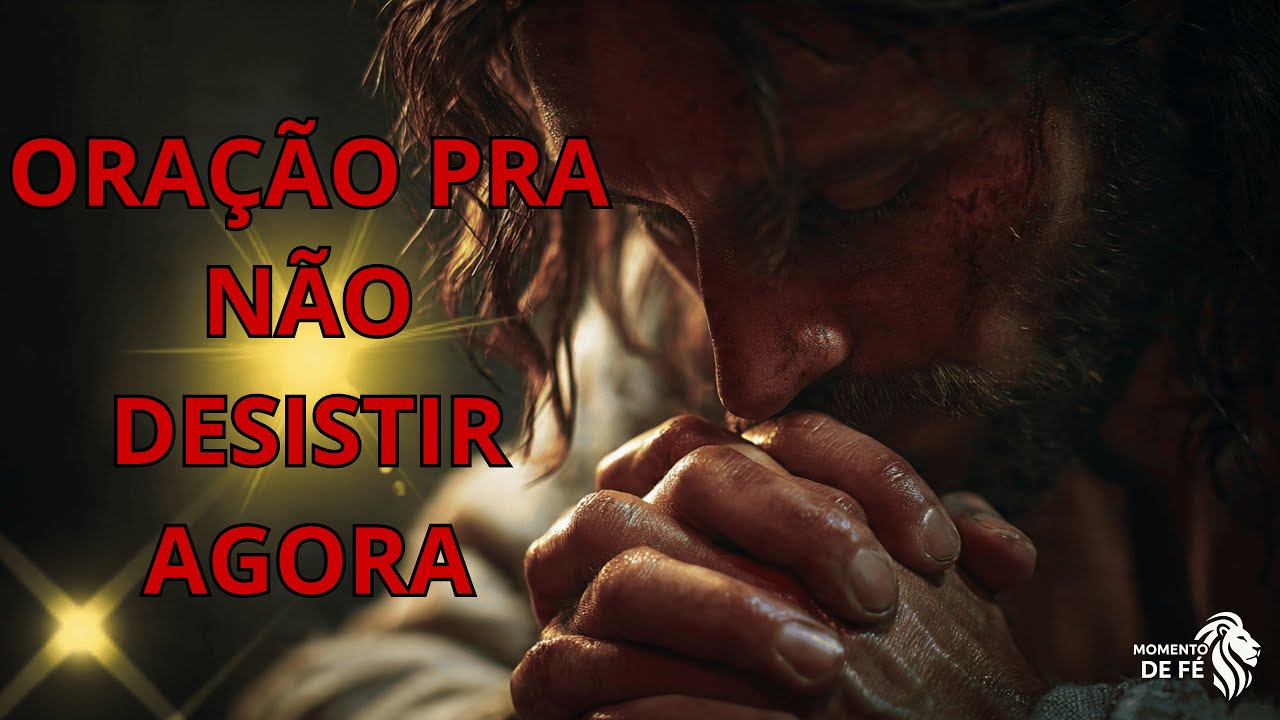 Oração Para Não Desistir | Quando Tudo Parece Perdido, Deus Ainda Está Agindo