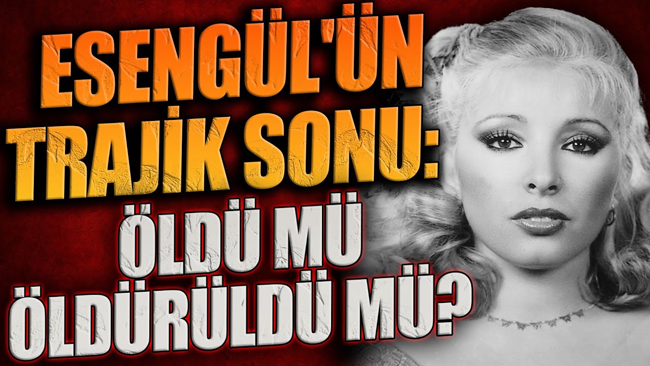 ESENGÜL'ÜN TRAJİK SONU: ÖLDÜ MÜ ÖLDÜRÜLDÜ MÜ?