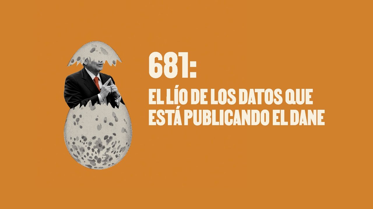 El lío de los datos que está publicando el Dane - Huevos Revueltos con Política.
