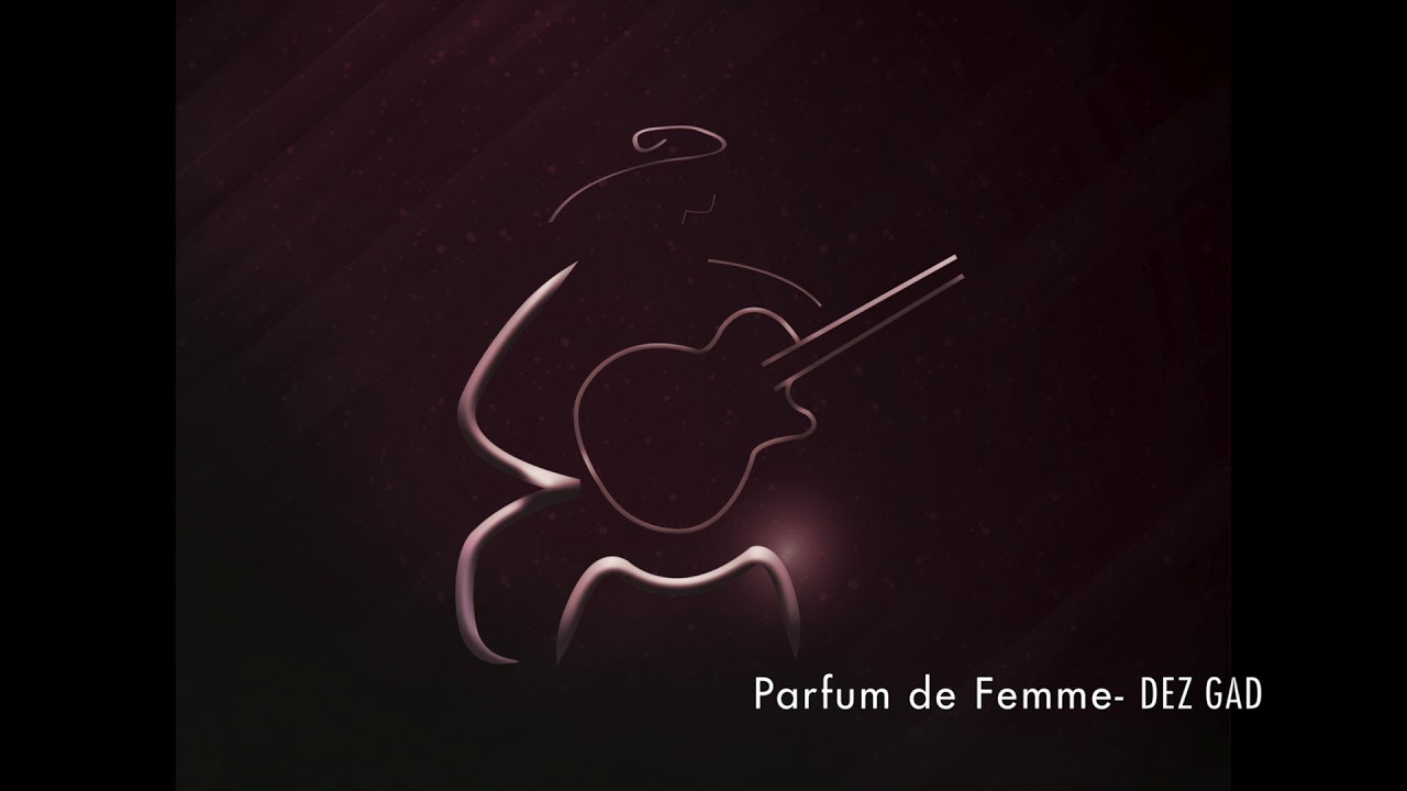 Parfum de Femme - Dez Gad