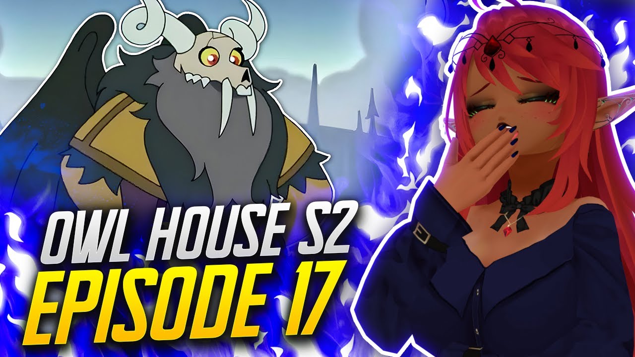 DAD? Orrr... | The Owl House Episode 2x17 Reaction