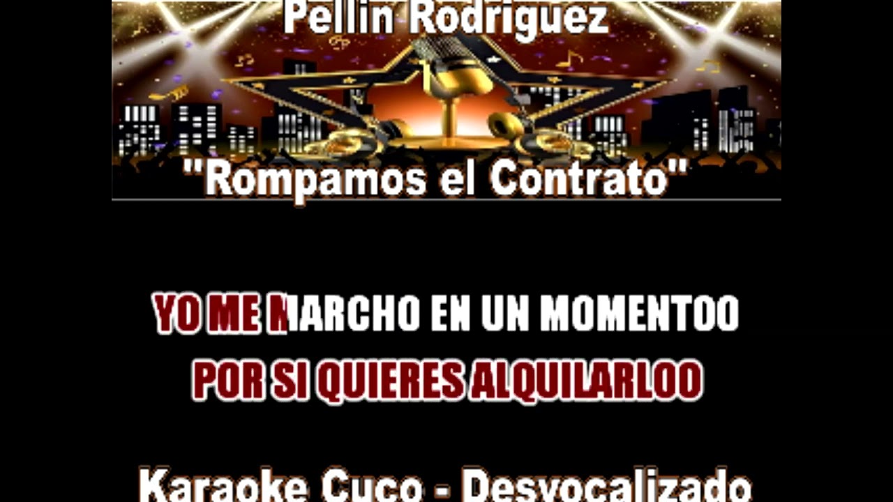 PELLIN RODRIGUEZ  -  ''ROMPAMOS  EL CONTRATO''      -        (KARAOKE)