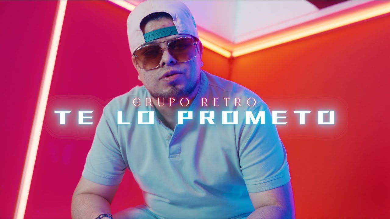 Grupo Retro - Te Lo Prometo (Video Oficial)