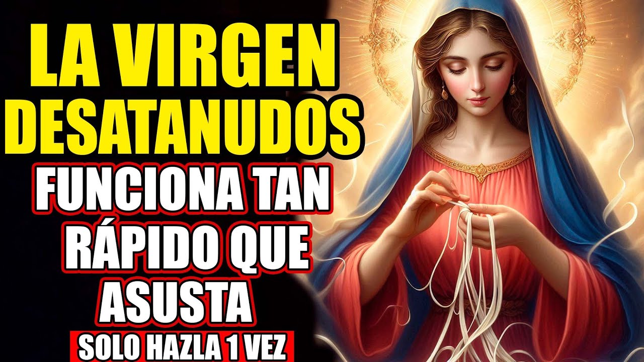 💗Oración muy MILAGROSA a la VIRGEN DESATANUDOS🙏 para CASOS IMPOSIBLES Y URGENTES