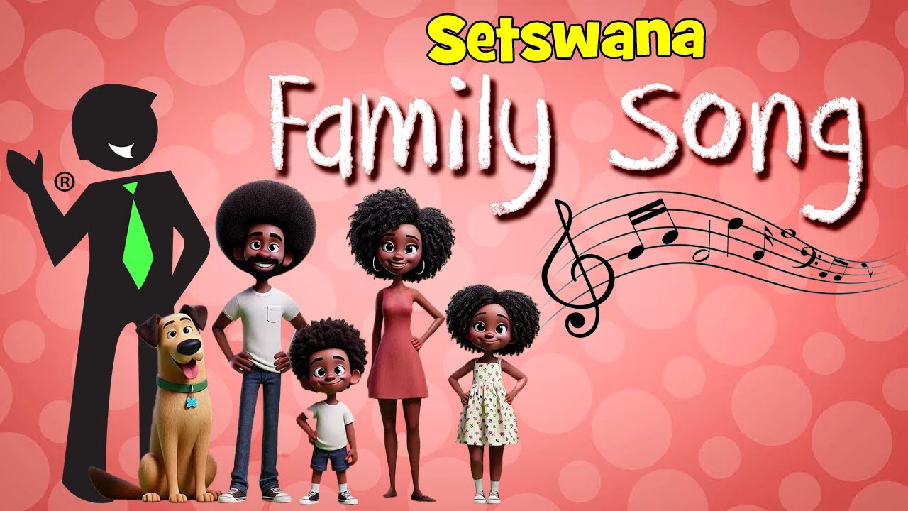 Sing along and Learn Family Words in Setswana | SO MUCH FUN!!! #setswana