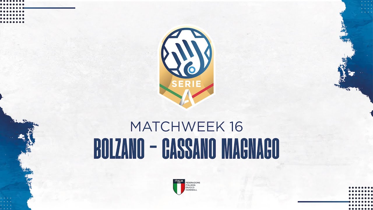 Serie A Gold [16^] | BOLZANO - CASSANO MAGNAGO