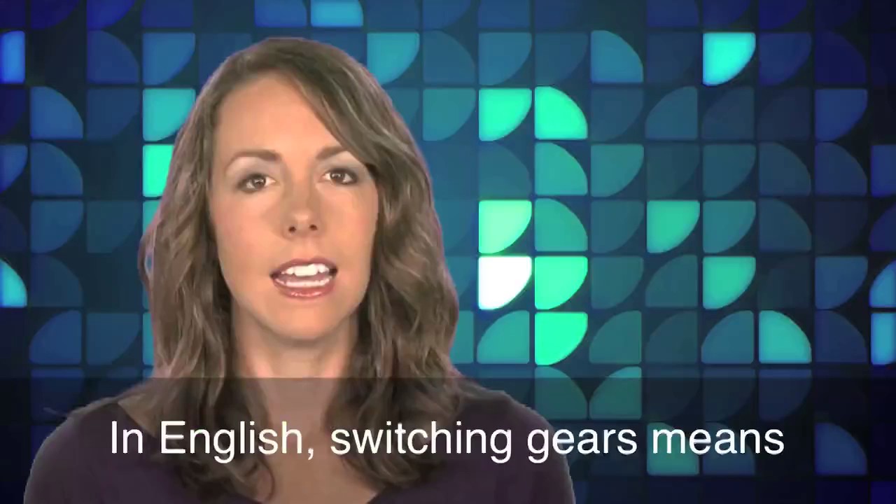 English in a Minute: Switch Gears