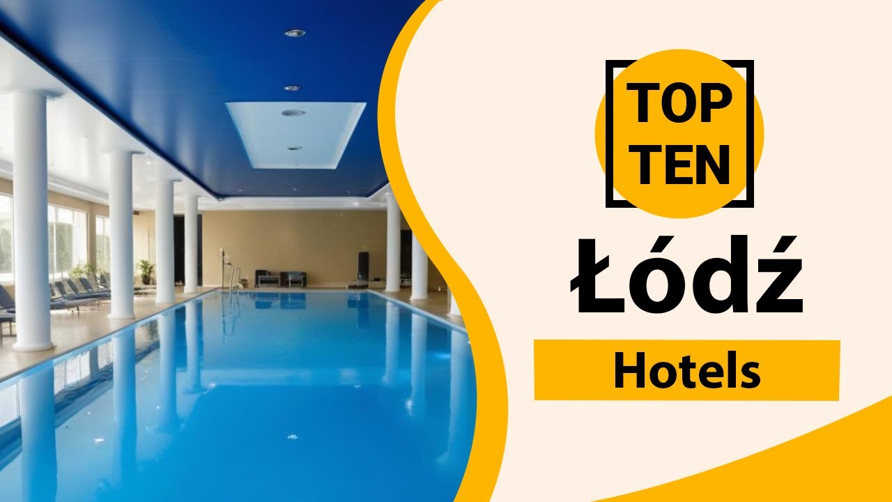 Top 10 Best Hotels in Łódź | Łódź Best Hotels | Łódź Hotels | Poland