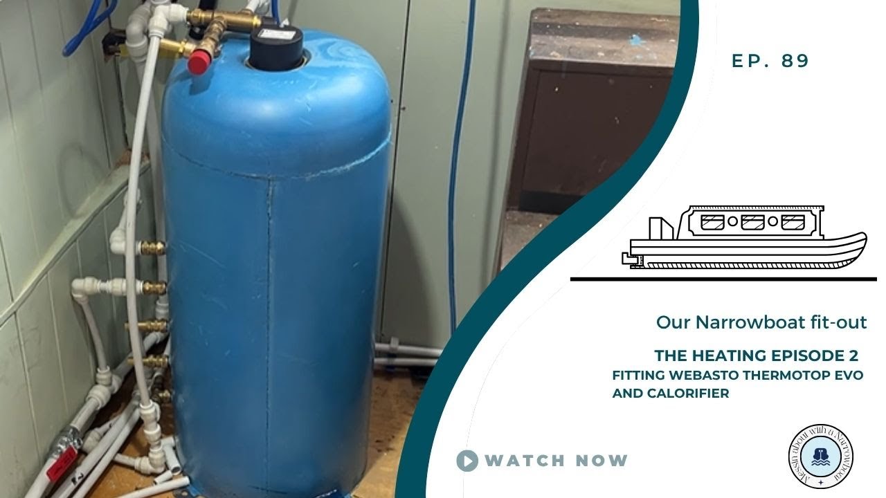 Fitting a Webasto Thermotop Evo and Calorifier| Our Narrowboat Fit out | EP89