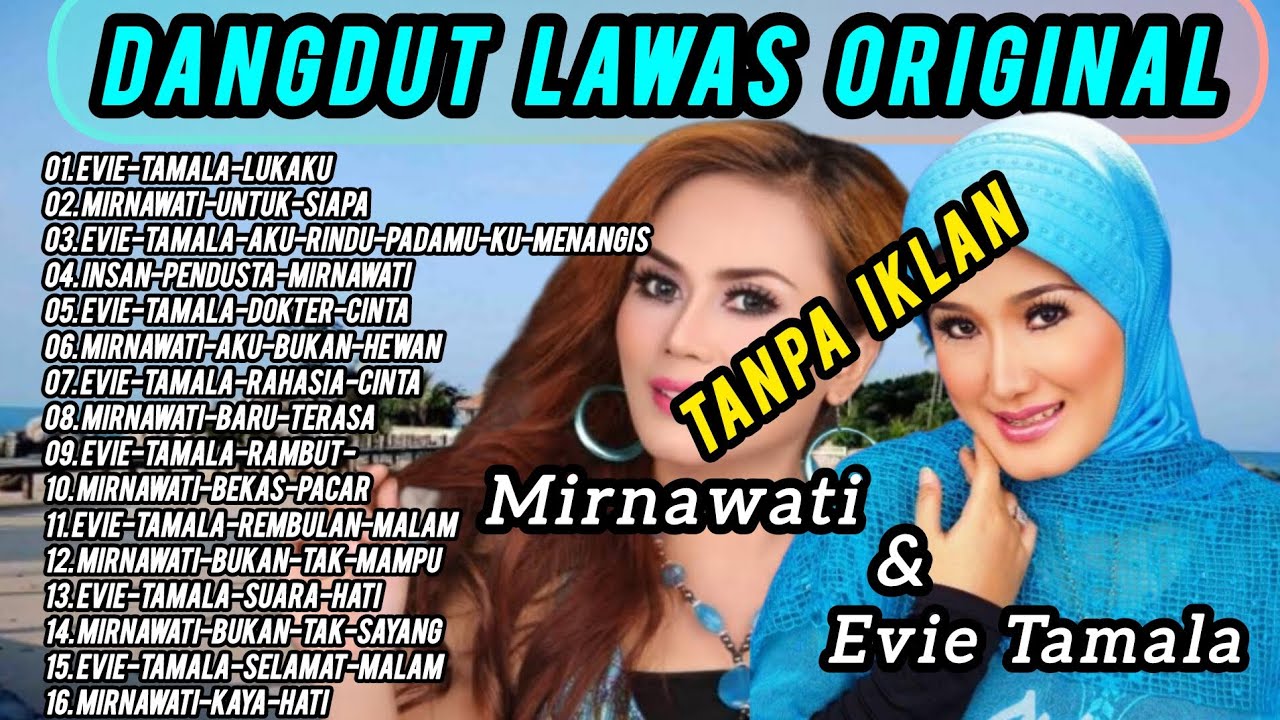 Evie Tamala Full Album Lawas, Mirnawati Full Album, Dangdut Original, Lagu Dangdut Nostalgia 80-90an