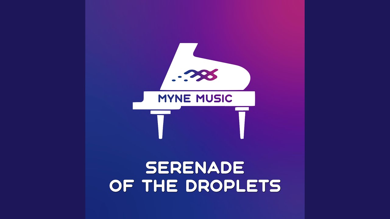 Serenade of the Droplets