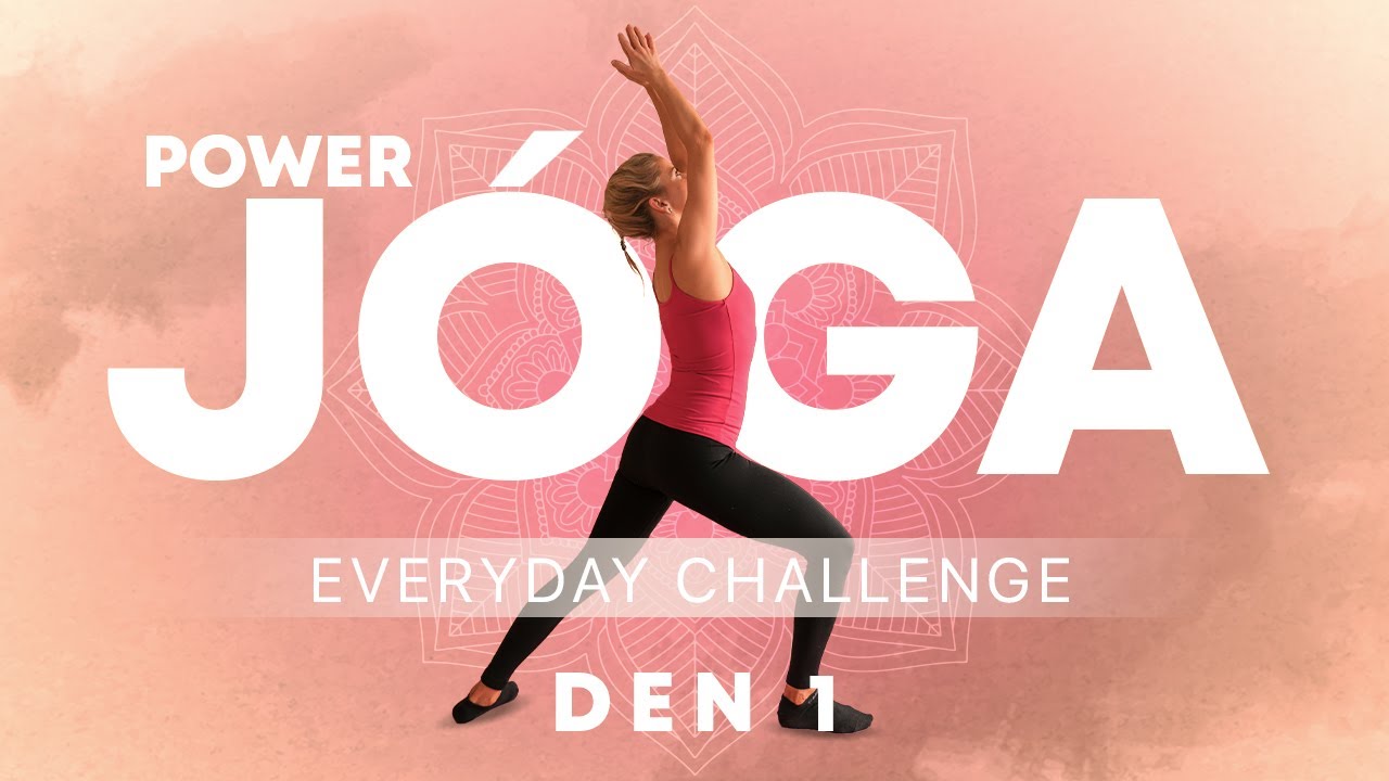 Power Jóga | EVERYDAY CHALLENGE - Den 1