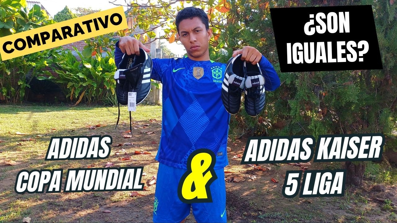 ADIDAS COPA MUNDIAL & ADIDAS KAISER 5 LIGA - COMPARATIVO