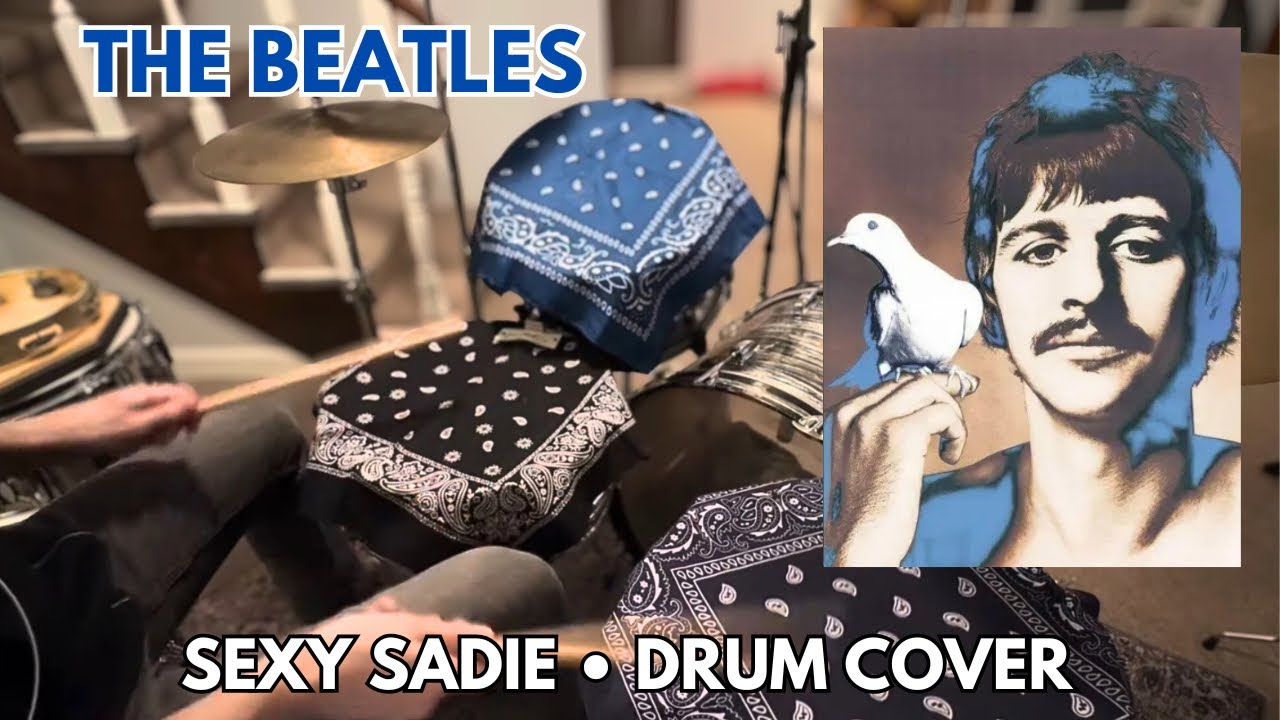 The Beatles “Sexy Sadie” Ringo Starr - Drum Cover