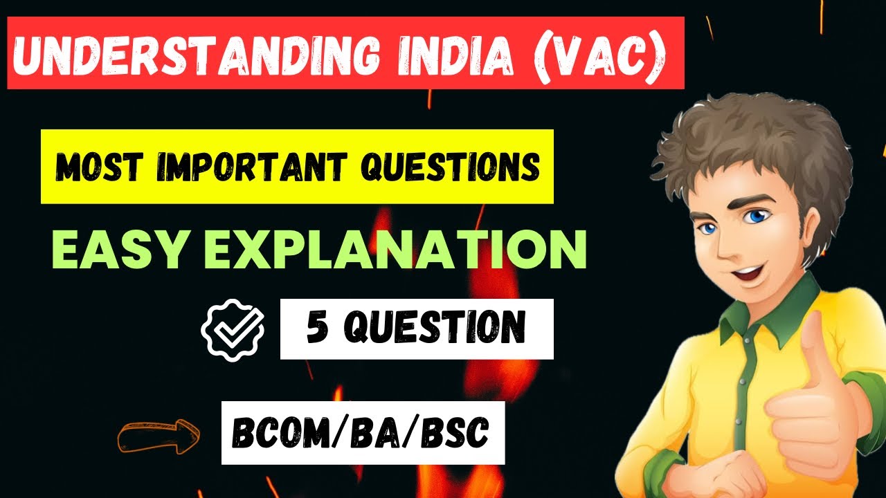 Understanding India (VAC) exam oriented question| 5 Important Questions Explained for semester exam 