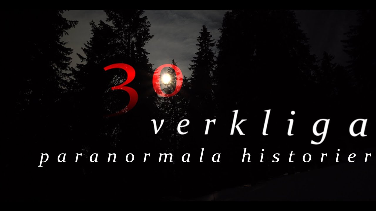 30 Verkliga Paranormala Skräckhistorier på Svenska