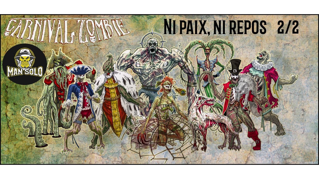 Carnival Zombie - scénario « Ni paix, ni repos » 2/2