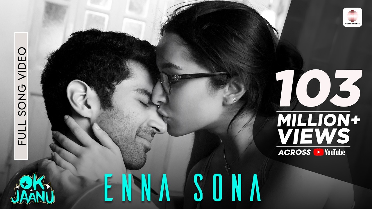 Enna Sona (Official Video) | OK Jaanu | Arijit Singh | Shraddha Kapoor | Aditya Roy Kapoor