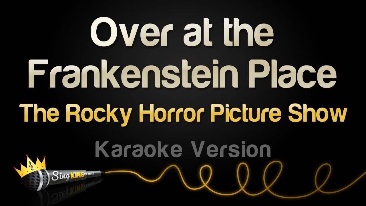 The Rocky Horror Picture Show - Over at the Frankenstein Place (Karaoke Version)