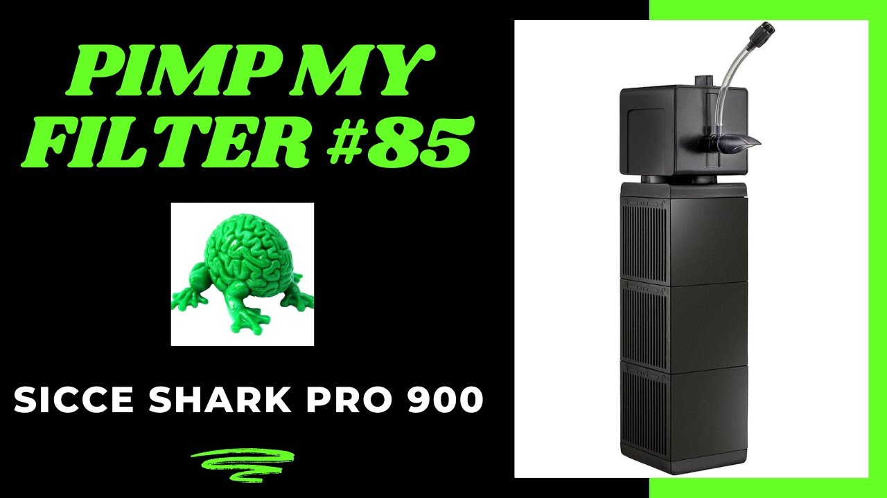 Pimp My Filter #85 - Sicce Shark Pro 900 Internal Aquarium Filter Upgrade