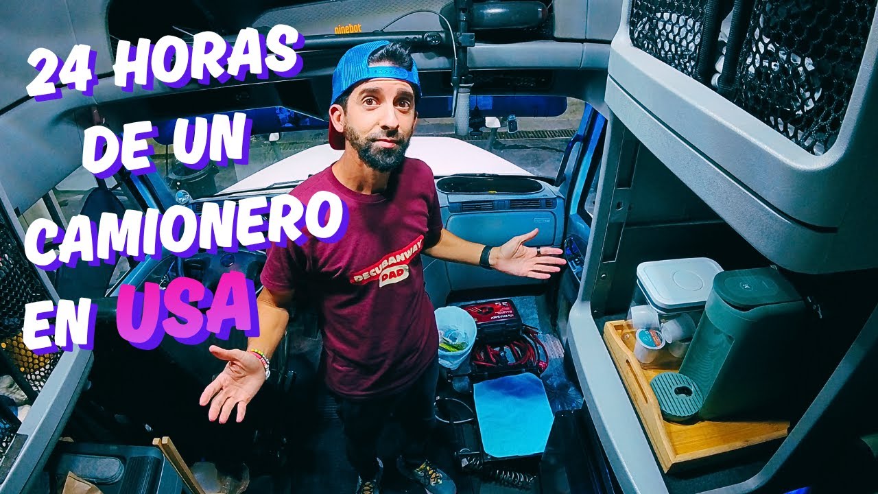 Mis 24 horas de camionero en USA | DeCubanWay
