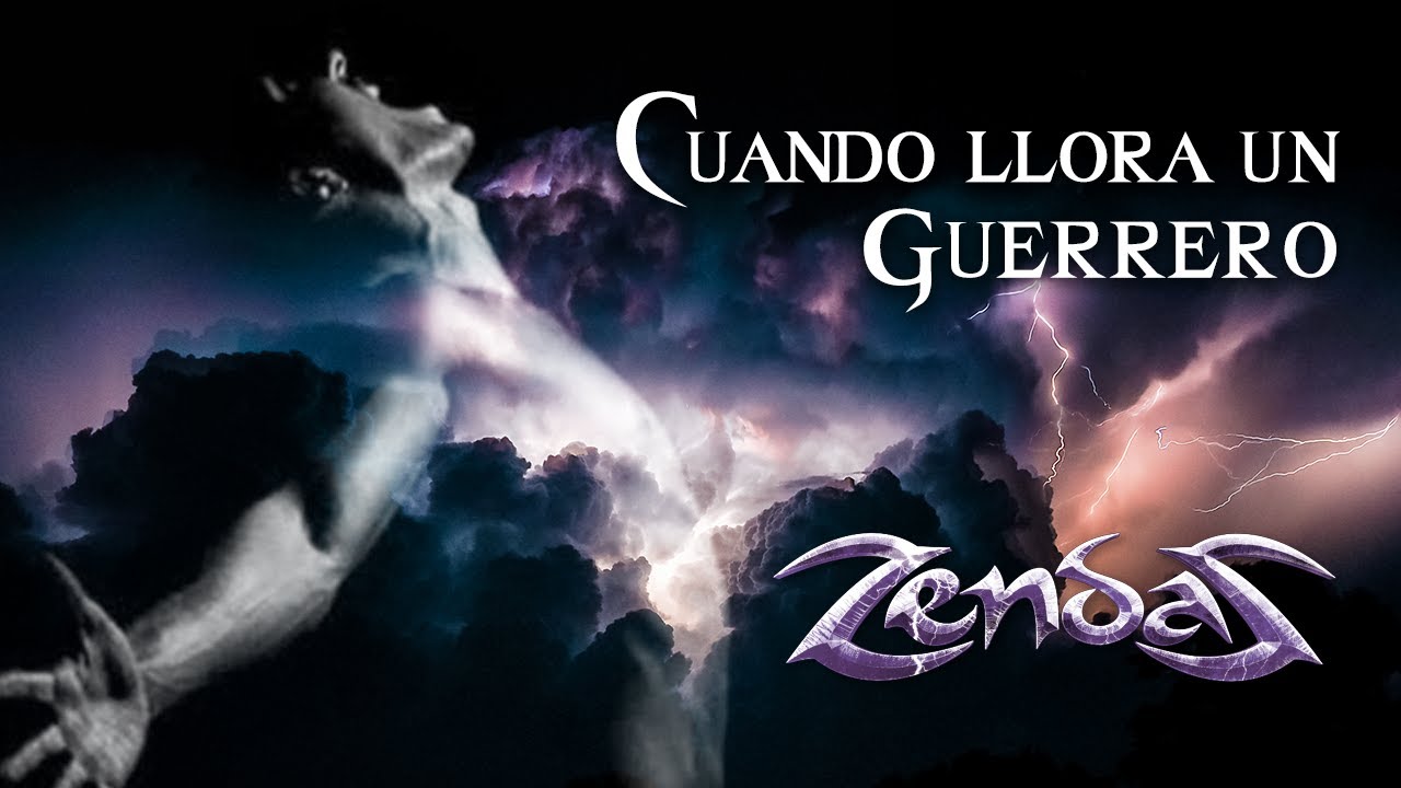 CUANDO LLORA UN GUERRERO - ZENDAS / Heavy en Español