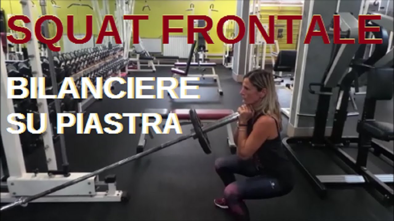 SQUAT FRONTALE CON BILANCIERE A TERRA SU PIASTRA Quadricipite-Gluteo come eseguire esercizio
