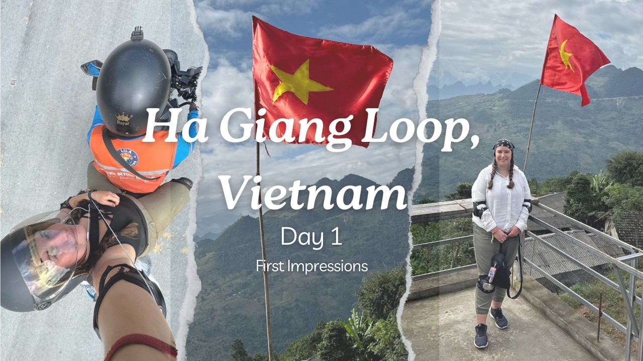 Ha Giang Loop Part 1 | Day 1: First Impressions & Mountain Passes