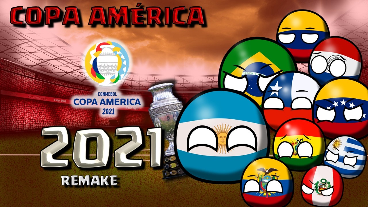 Asi fue la COPA AM&Eacute;RICA 2021 [REMAKE] #countryballs
