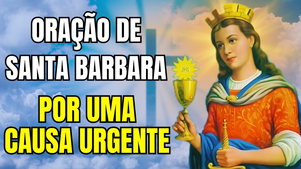 Um MILAGRE IMPOSSÍVEL acontecerá HOJE se VOCÊ FIZER essa ORAÇÃO - Oração de Santa Bárbara