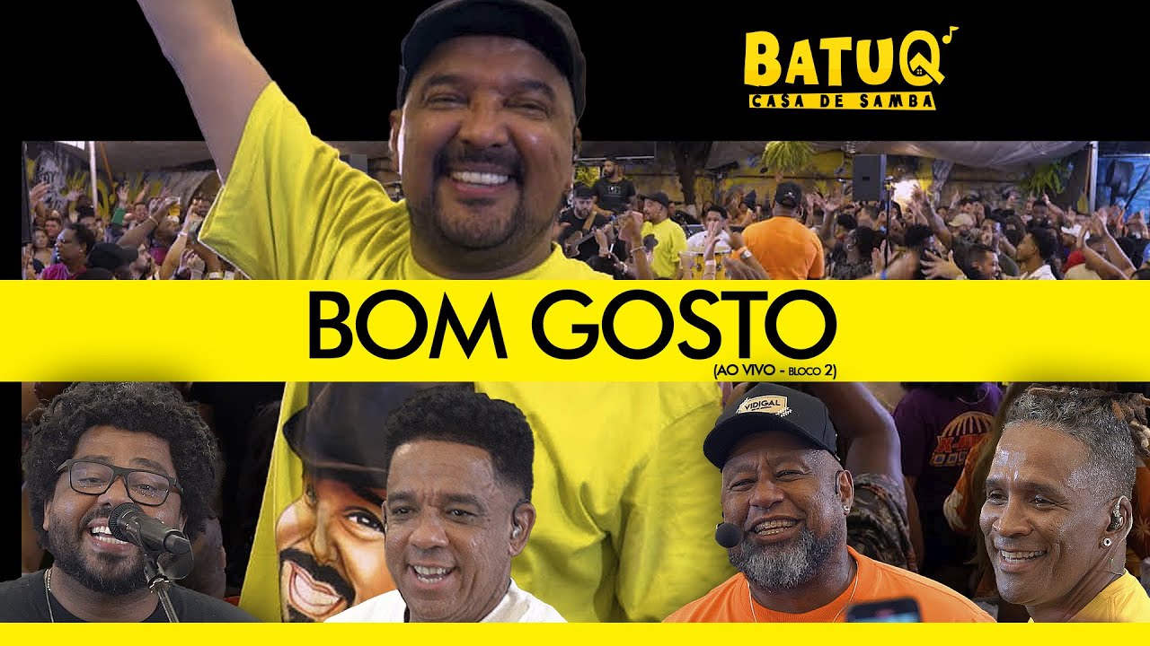 Roda de Samba do Grupo Bom Gosto Ao vivo na BatuQ - Bloco 02