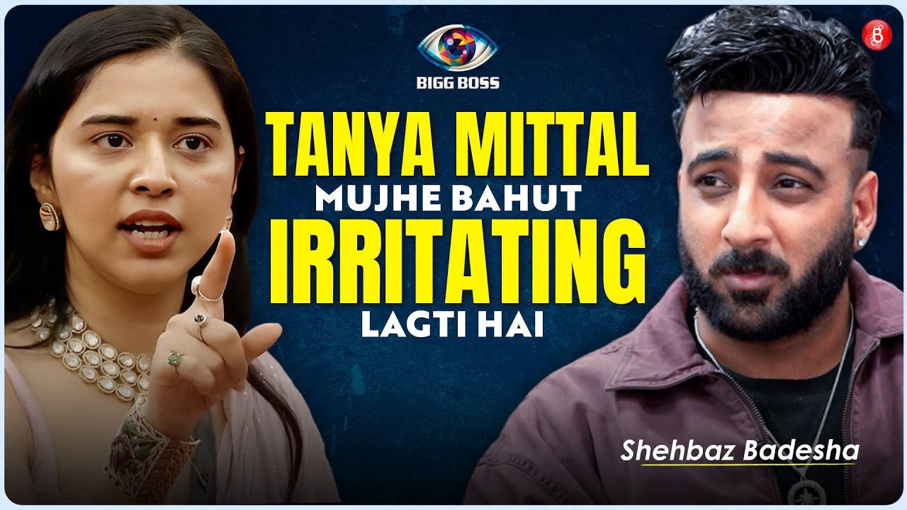 “Gaurav Is the Manipulator!" Shehbaz Badesha on BB 19 Eviction, Tanya Being Irritating& Malti Chahar