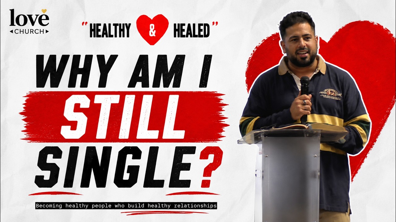 Why Am I Still Single? | Biblical Wisdom for Dating & Relationships