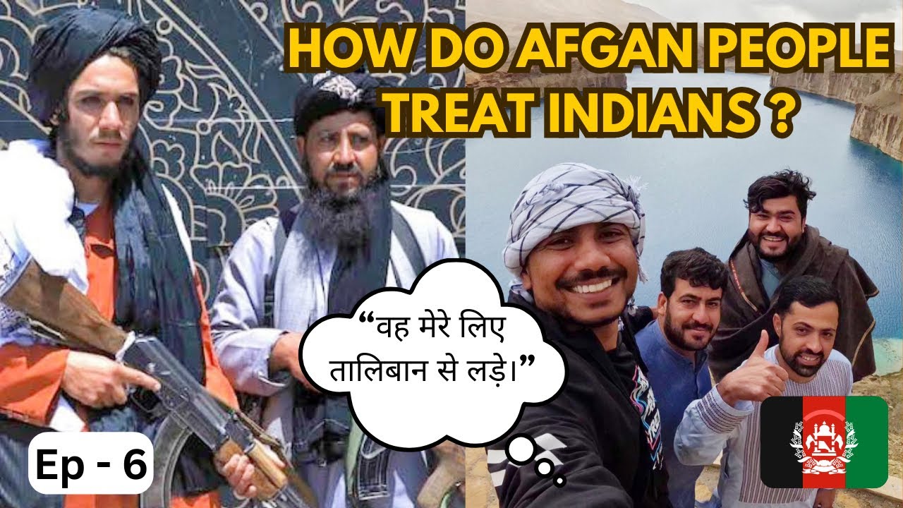 They fight with Taliban for me | How do you Afgan People Treat Indians. India to Afganistan